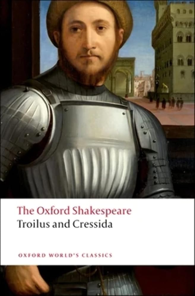 The Oxford Shakespeare: Troilus and Cressida (Oxford World's Classics) cover image