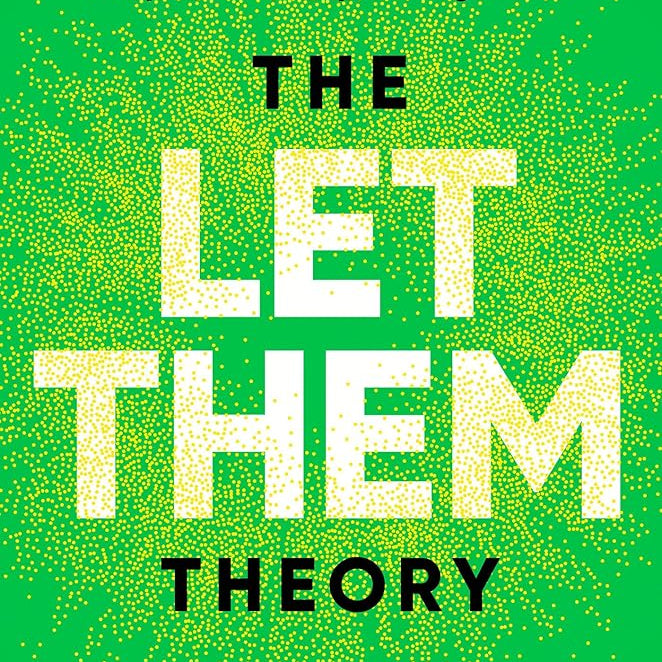 The Let Them Theory: A Life-Changing Tool That Millions of People Can't Stop Talking About cover image